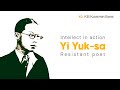 Yi Yuk Sa Intellect In Action And A Resistant Poet