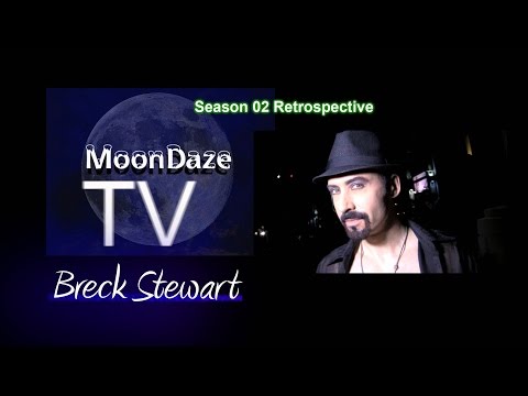 MoonDaze TV - Season 02 Retrospective