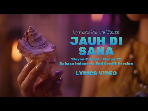 Lyodra - Jauh Di Sana (Bahasa Indonesia End Credit Version) (From \Moana 2\/Lirik Video) ft. Te Vaka