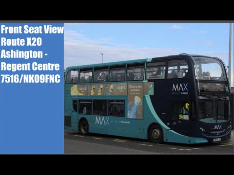 Front Seat View | Route X20: Ashington to Regent Centre - 7516/NK09FNC - ADL Enviro 400