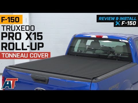 Truxedo Pro X15 Roll Up Tonneau Cover Review & Install on 2015-2018 F150