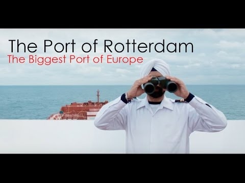 ❂ The Port of Rotterdam - The Biggest Port of Europe ✿✿