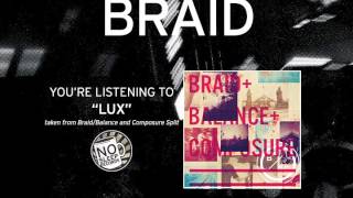 "Lux" by Braid taken from the Braid Balance and Composure split