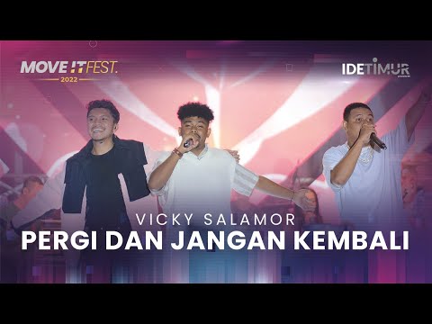 VICKY SALAMOR feat. JUSTY ALDRIN & TOTON CARIBO - PERGI DAN JANGAN KEMBALI | MOVE IT FEST 2022