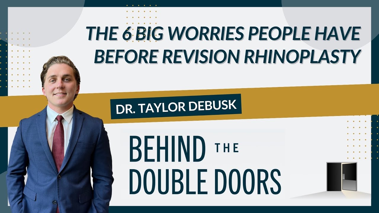 The 6 Big Worries People Have Before Revision Rhinoplasty