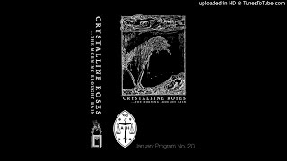 Crystalline Roses - As The Water Turns To Sand