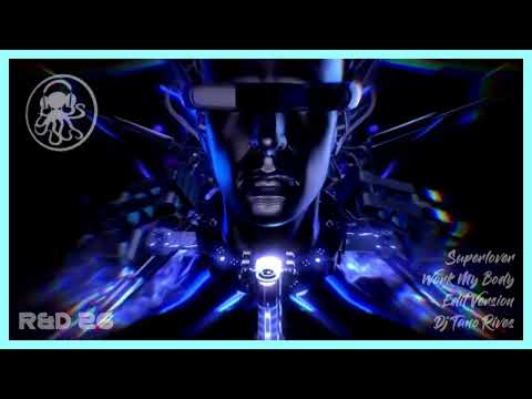 Superlover - Work My Body (edit Version)
