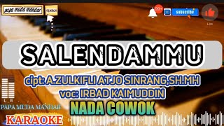 Download lagu SALENDAMMU KARAOKE TONE GUYS IRBAD KAIMUDDIN #lagumandar #papamudamandar #laguarea mp3