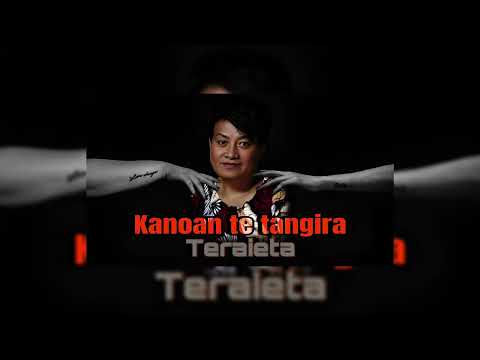 Kanoan te tangira -Teraieta(Audio)