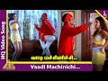 Vaadi Machinichi Video Song Lovely Tamil Movie Songs Karthik Monal Deva Pyramid Music