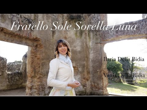 Ilaria Della Bidia - DOLCE SENTIRE Fratello Sole Sorella Luna include preghiera recitata