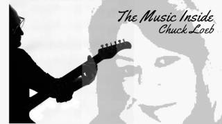 The Music Inside (by Chuck Loeb)