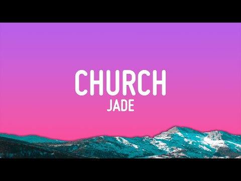 JADE - Church (Lyrics)