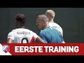 EERSTE TRAINING | 'Dat is geweldig'