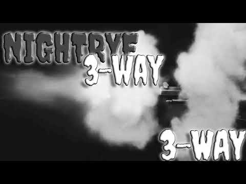 Nightrye - 3-WAY (Prod. Nightrye Studios, Unspoken Unbroken, EYCExcape)