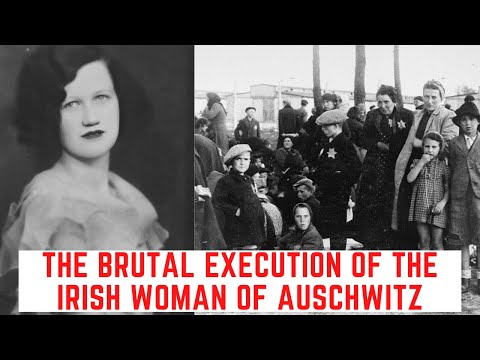 The BRUTAL Execution Of The Irish Woman Of Auschwitz