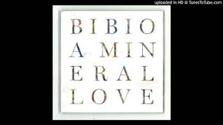 Bibio - A Mineral Love