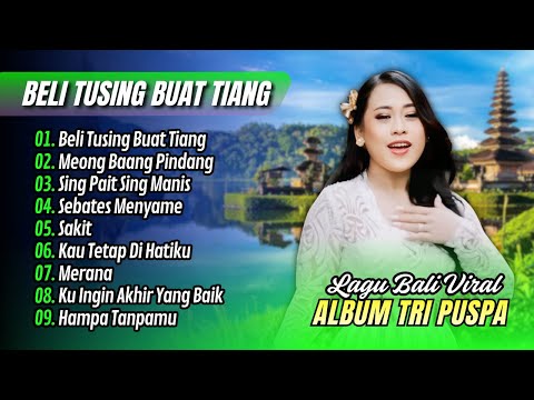 Tri Puspa Album - BELI TUSING BUAT TIANG - MEONG BAANG PINDANG || LAGU BALI VIRAL TERBARU 2026