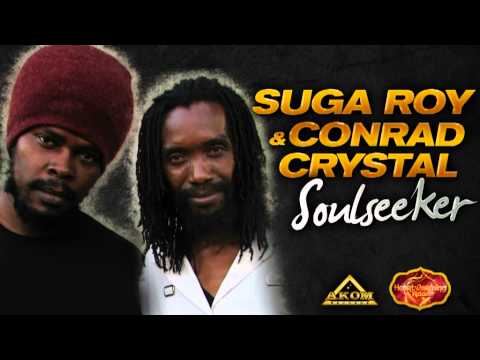 Suga Roy & Conrad Crystal - Soulseeker (Heartwarming Riddim - Akom Records)