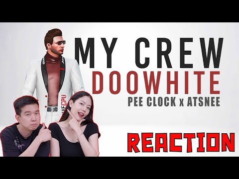 REACTION My Crew Doowhite - PEE CLOCK x ATSNEE l PREPHIM