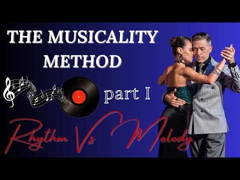 The MUSICALITY Method - PART I - Learn To Dance Social Argentine Tango