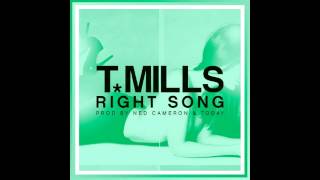 T.Mills - Right Song