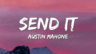 Send It - Austin Mahone ft. Rich Homie Quan (Lyrics)