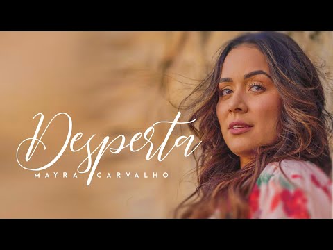 Mayra Carvalho | Desperta | COM LETRA 2021 (HINO FORTE 🔥🔥🔥)