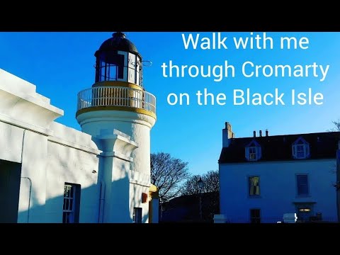 Walk with me through Cromarty on the Black Isle.