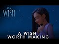 Wish | "A Wish Worth Making"  | Disney NL