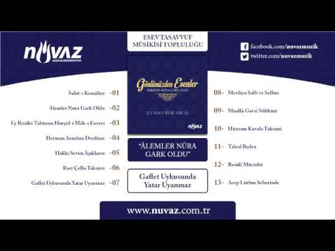 Esev Tasavvuf Musikisi Topluluğu - Gaflet Uykusunda Yatar Uyanmaz