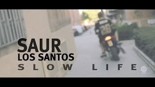 Saur - Los Santos // Slow Life // CraneoMedia