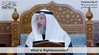 64 - What Is Righteousness? - Shaikh Othman Alkhamees