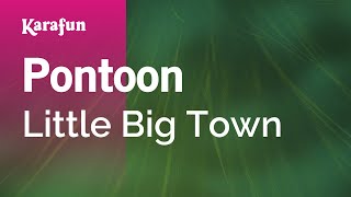 Pontoon - Little Big Town | Karaoke Version | KaraFun