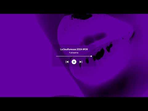 La Soulfureuse #09 (2024 Soulful House Mix)