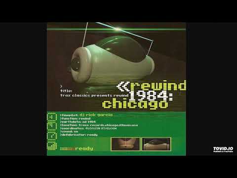 Rick Garcia – TRAX Classics Presents Rewind 1984: Chicago (2000)