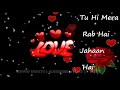 Whatsapp Status Videos Tu Hi Meri Sab Hai Subah Hai