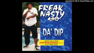 Freak Nasty - Da&#39; Dip (Single Version)