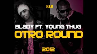 Otro Round - Blady the baby face ft.JT [El Mixtape Vol.2]