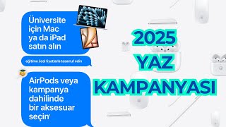 APPLE 2025 YAZ (OKULA DÖNÜŞ) KAMPANYASI/ EĞİTİM İNDİRİMİ / ÜCRETSİZ PE