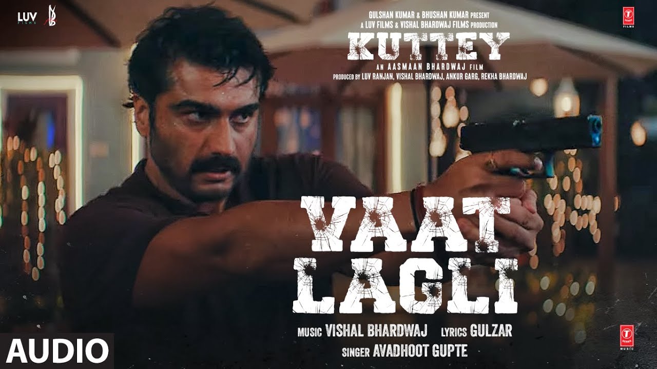 Vaat Lagli Lyrics  | Kuttey | Tabu, Arjun Kapoor | Avdhoot Gupte | Vishal Bhardwaj