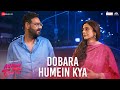 Dobara Humein Kya Auron Mein Kahan Dum Tha Ajay Tabu Shantanu Saiee Jubin Sunidhi MM Kreem