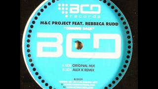M&C Project Featuring Rebecca Rud   Coming Back Alex K Remix