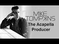 The Acapella Producer - Mike Tompkins - Channel ...