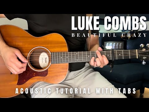 Beautiful Crazy Luke Combs Guitar Lesson with Tabs