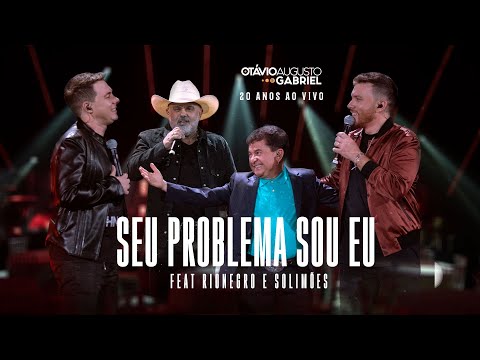 Otávio Augusto e Gabriel feat Rionegro e Solimões - Seu Problema Sou Eu - 20 Anos ao vivo