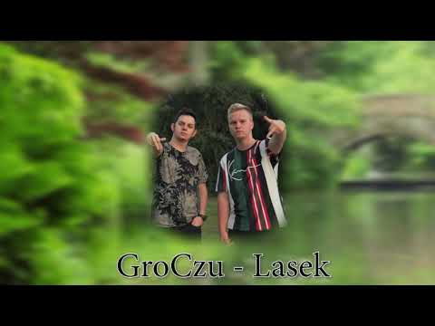 GroCzu - lasek (prod. BgH Beats)