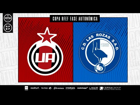 AD Unión Adarve - Las Rozas CF | Copa RFFM Fase Autonómica