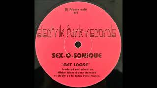 Sex-O-Sonique - Get Loose (1996)