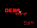 Deba - Wake Up